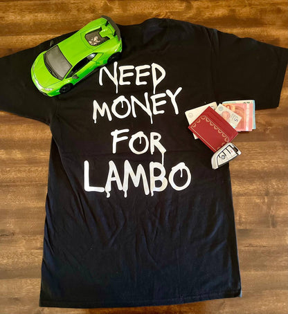 Need Money For Lamborghini T-Shirt | Supercar Humor Apparel | Broke Flexing