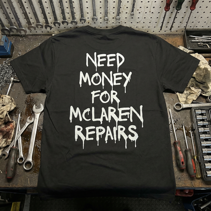 McLaren Repair T-Shirt | Exotic Car Ownership Humor | Broke Flexing
