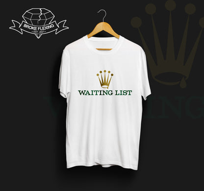 Timepiece Waiting List T-Shirt | Watch Collector Humor Shirt | Broke Flexing